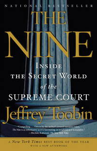 The Nine Inside the Secret World of the Supreme Court by Toobin, Jeffrey - 2008