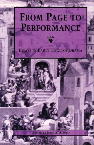 From Page to Performance  Essays in Early English Drama
