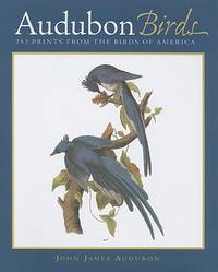 Audubon Birds: 252 Prints from the Birds of America