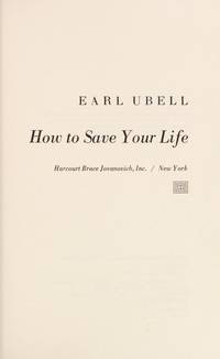 How to save your life by Ubell, Earl - 1973-01-01