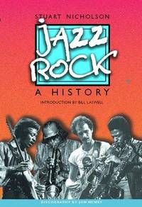JAZZ-ROCK:A HISTORY