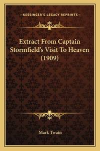 Extract From Captain Stormfield's Visit To Heaven (ISBN: 9781163933794)