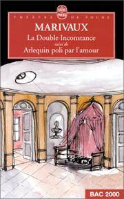 La Double Inconstance / Arlequin Poli Par l'Amour