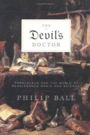 The Devil's Doctor: Paracelsus And the World of Renaissance Magic And Science