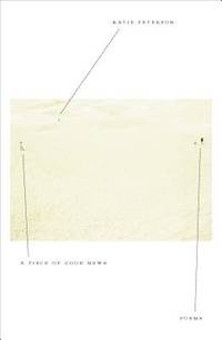 A Piece of Good News: Poems