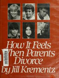 How It Feels When Parents Divorce by Jill Krementz - 1984-11-12