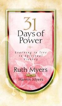 Thirty-One Days of Power: Learning to Live in Spiritual Victory (31 Days Series)