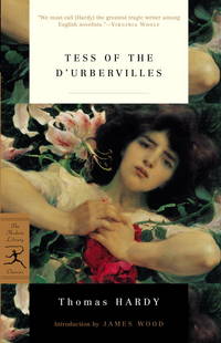 Tess of the d&#039;Urbervilles: A Pure Woman (Modern Library Classics) by Hardy, Thomas; Wood, James [Introduction] - 2001-02-13