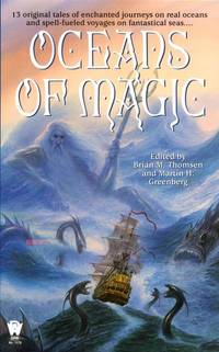 Oceans of Magic by Thomsen, Brian (Editor); Greenberg, Martin H. (Editor) - 2001