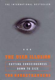 The user illusion cutting consciousness down to size