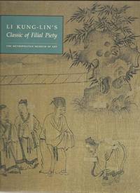 Li Kung-Lin&#039;s Classic of Filial Piety by Richard M. Barnhart - 1993