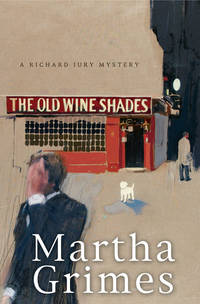 The Old Wine Shades: A Richard Jury Mystery Grimes, Martha