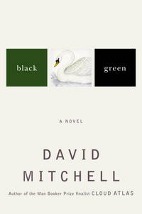 BLACK SWAN GREEN: A Novel