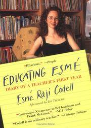 Educating Esme': Diary of a Teacher's First Year Esme Raji Codell and Jim Trelease