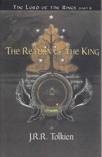 Return of the King (Lord of the Rings, Book 3) by J.R.R. Tolkien - 2001-01-01