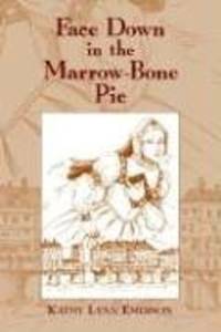Face Down in the Marrow-Bone Pie: An Elizabethan Mystery