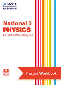 National 5 Physics: Practise and Learn SQA Exam Topics (Leckie Practice Workbook)