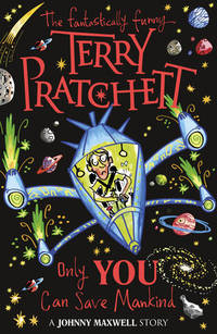 Only You Can Save Mankind by Terry Pratchett (author)