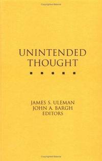 Unintended Thought by Uleman, James S.; Bargh, John A. (editors) - 1989