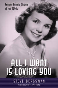All I Want is Loving You; Popular Female Singers of the 1950s