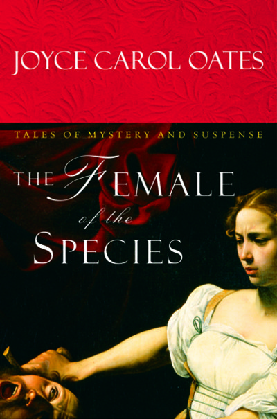 The Female of the Species Tales of Mystery and Suspense