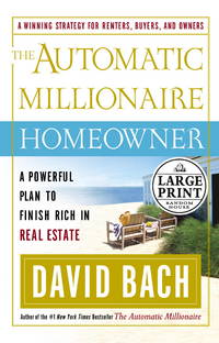 The Automatic Millionaire Homeowner: A Powerful Plan to Finish Rich in Real Estate (Random House...
