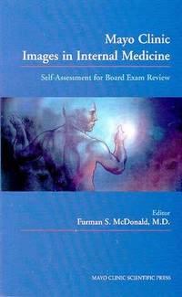 Mayo Clinic Images in Internal Medicine: Self-Assessment for Board Exam Review