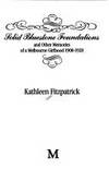 Solid Bluestone Foundations and Other Memories of a Melbourne Girlhood 1908-1928