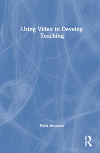 Using Video To Develop Teaching
