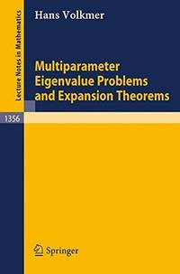 Multiparameter Eigenvalue Problems and Expansion Theorems (Lecture Notes in Mathematics)