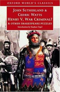 Henry V , War Criminal?: And Other Shakespeare Puzzles (Oxford World's Classics)