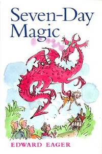 Seven-Day Magic by Edward Eager; Illustrator-N. M. Bodecker - 1999-08-16