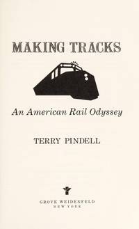 Making Tracks: An American Rail Odyssey