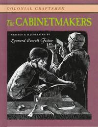 The Cabinetmakers (Colonial Craftsmen) by Leonard Everett Fisher - 1996-09