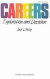 CAREERS: EXPLORATION AND DECISON, 2ND EDITION (FEARON/CAREER EXPLORATION)