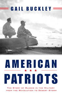 American Patriots: the Story of Blacks in the Military from the Revolution to Desert Storm