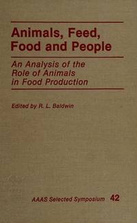 Animals, Feed, Food and People: An Analysis of the Role of Animals in Food