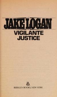 Vigilante Justice - Slocum #82 by Jake Logan - Paperback - First Edition - 1985 - from Riverwood's Books (SKU: 12426)