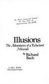 ILLUSIONS: The adventures of a reluctant Messiah