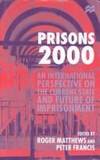 Prisons 2000 An International Perspective on the Current State and Future of