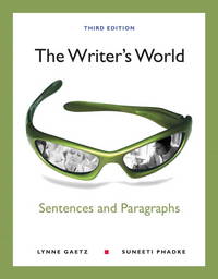 The Writer&#039;s World: Sentences and Paragraphs (3rd Edition) Gaetz, Lynne and Phadke, Suneeti by Gaetz, Lynne; Phadke, Suneeti - 2010-11-15