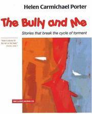 Bully and Me, The: Stories That Break the Cycle of Torment by Helen Carmichael Porter - Paperback - 2006 - from Black Sheep Books (SKU: 015159)