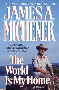 World Is My Home by Michener, James A