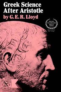 Greek Science After Aristotle by Ger Lloyd - 1975