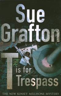 T Is for Trespass by Sue Grafton - 04/04/2008