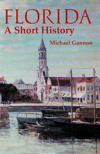 Florida: A Short History (Columbus Quincentenary)