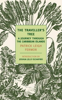 The Traveller's Tree: A Journey Through the Caribbean Islands