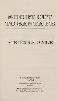 Shortcut to Santa Fe by Medora Sale - 1994-07-05