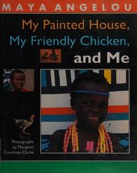 cover of My Painted House, My Friendly Chicken, and Me