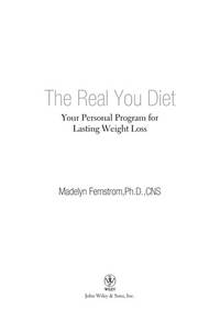 The Real You Diet: Your Personal Program for Lasting Weight Loss